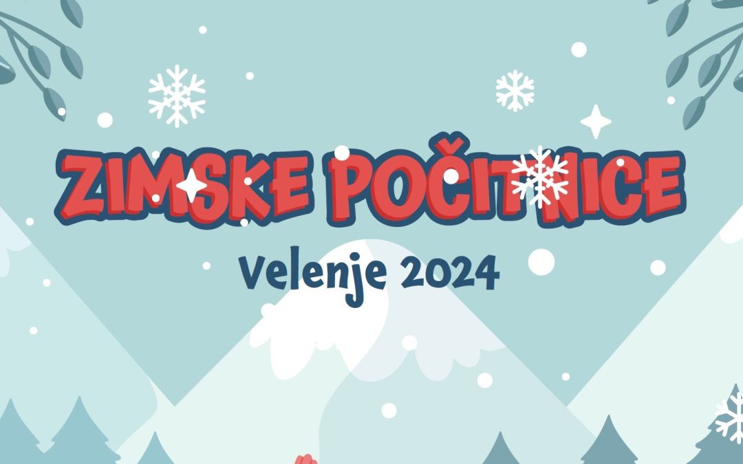 Zbirnik Zimske počitnice v Velenju 2024